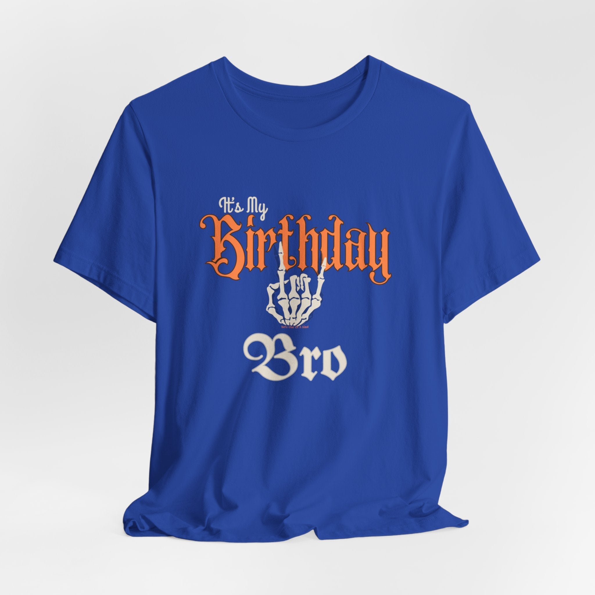 It's My Birthday Skelaton Bro
